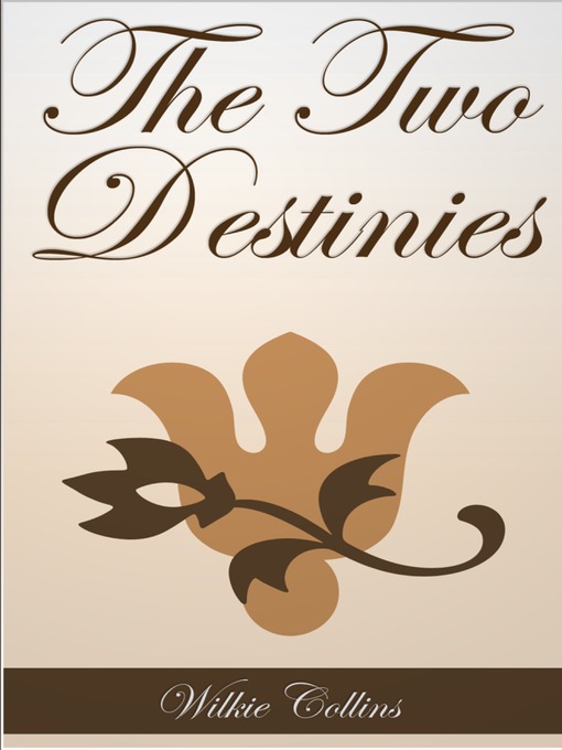 Title details for The Two Destinies by Wilkie Collins - Available